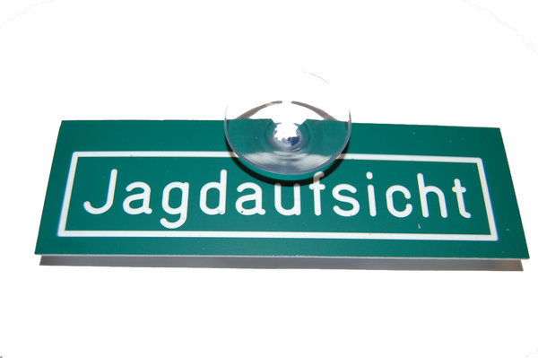 Autoschild "Jagdaufsicht"